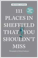 111 Places in Sheffield That You Shouldn't Miss-9783740823481