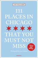 111 Places in Chicago That You Must Not Miss-9783740824020