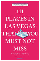 111 Places in Las Vegas That You Must Not Miss-9783740824679