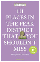111 Places in the Peak District That You Shouldn''t Miss