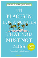 111 Places in Los Angeles That You Must Not Miss-9783740825737