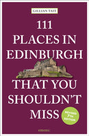 111 Places in Edinburgh That You Shouldn't Miss-9783740825751