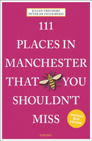 111 Places in Manchester That You Shouldn''t Miss