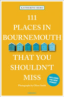 111 Places in Bournemouth That You Shouldn''t Miss