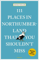 111 Places in Northumberland That You Shouldn''t Miss