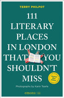 111 Literary Places in London That You Shouldn''t Miss