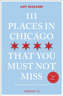111 Places in Chicago That You Must Not Miss