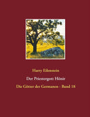 Der Priestergott Honir : Die Gotter der Germanen - Band 18-9783741284335