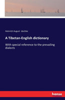 A Tibetan-English dictionary : With special reference to the prevailing dialects-9783742845504