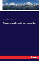 A Treatise on Electricity and Magnetism-9783742891549