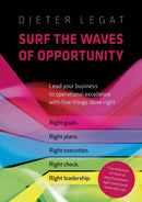 Surf the waves of opportunity : Lead your business to operational excellence with five things done right-9783743165892