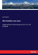 Die Fossilien von Java : aufgrund einer Sammlung von Dr. R. D. M. Verbeek-9783744603768