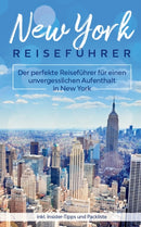 New York Reisefuhrer : Der perfekte Reisefuhrer fur einen unvergesslichen Aufenthalt in New York inkl. Insider-Tipps und Packliste-9783750496460