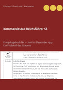 Kommandostab Reichsfuhrer SS : Kriegstagebuch Nr. 1 - Ein Protokoll des Grauens-9783751917988