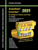 Autodesk Inventor 2021 - Grundlagen in Theorie und Praxis : Viele praktische Ubungen am Konstruktionsobjekt 4-Takt-Motor-9783751934954