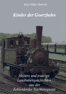 Kinder der Goerzbahn : Heitere und traurige Lausbubengeschichten aus der Zehlendorfer Nachkriegszeit-9783751949101