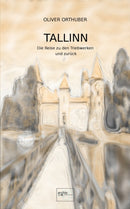 Tallinn : Die Reise zu den Triebwerken und zuruck-9783751959094