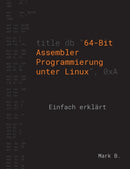 64-Bit Assembler Programmierung unter Linux