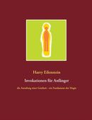 Invokationen fur Anfanger : die Anrufung einer Gottheit - ein Fundament der Magie-9783751971416