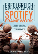 Erfolgreich mit dem agilen Spotify Framework : Squads, Tribes und Chapters - der nachste Schritt nach Scrum und Kanban?-9783751978484