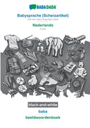 Babysprache (Scherzartikel) - Nederlands, baba, BW : BABADADA German baby language (joke) - Dutch, visual dictionary, BW-9783752208887