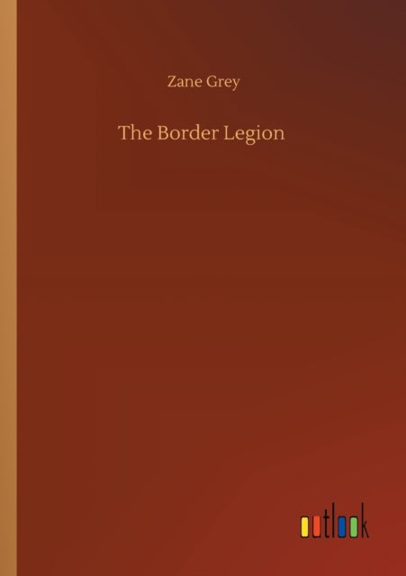 The Border Legion-9783752300857