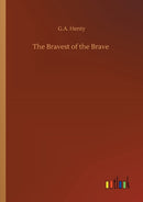 The Bravest of the Brave-9783752302929