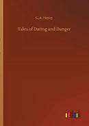 Tales of Daring and Danger-9783752303445