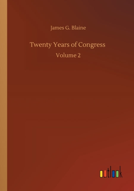 Twenty Years of Congress : Volume 2-9783752312850