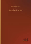 Hunted and Harried