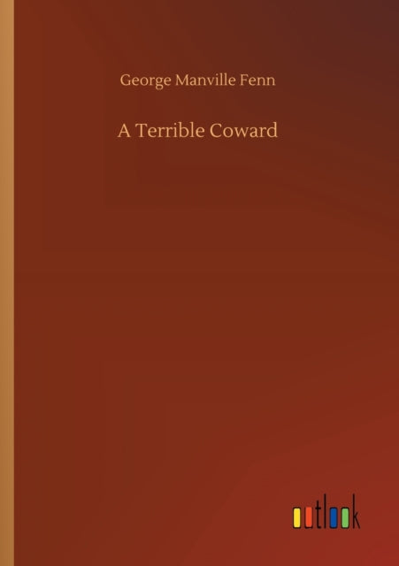 A Terrible Coward-9783752317039