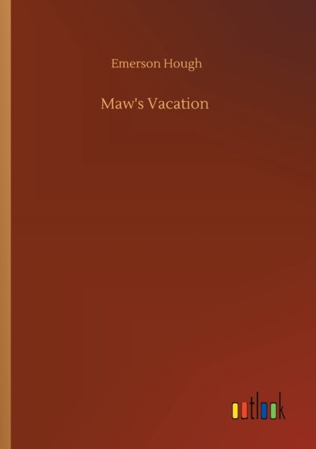 Maw's Vacation-9783752317763