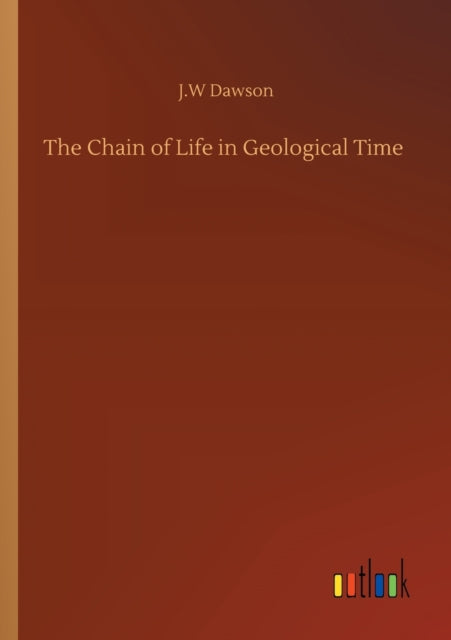 The Chain of Life in Geological Time-9783752328172