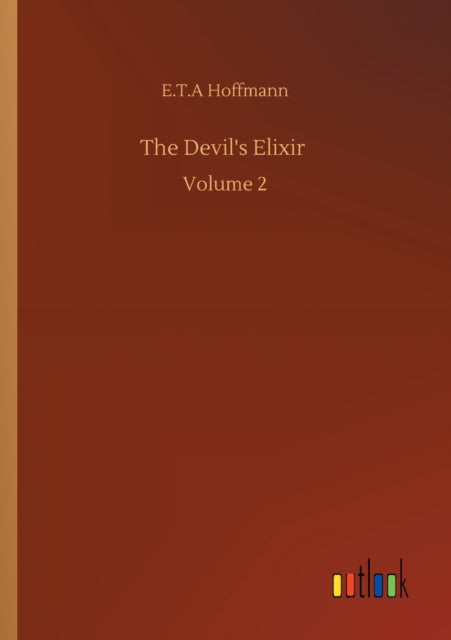 The Devil's Elixir : Volume 2-9783752329193