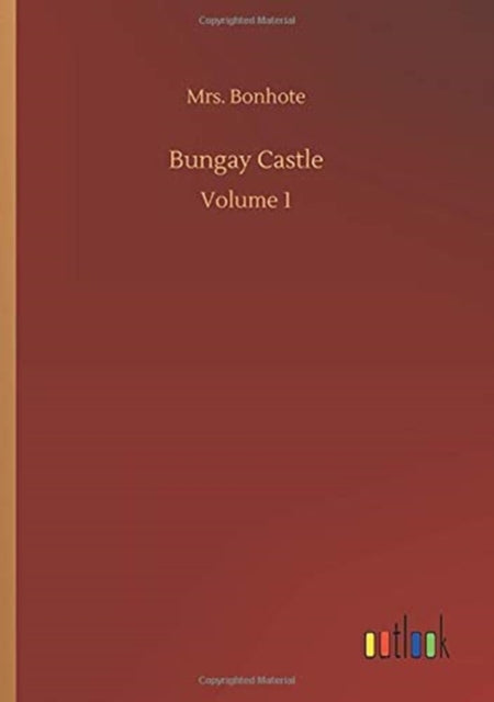 Bungay Castle : Volume 1-9783752330014