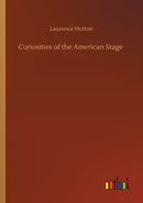 Curiosities of the American Stage-9783752332070