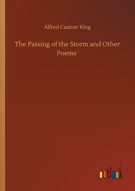 The Passing of the Storm and Other Poems-9783752336313