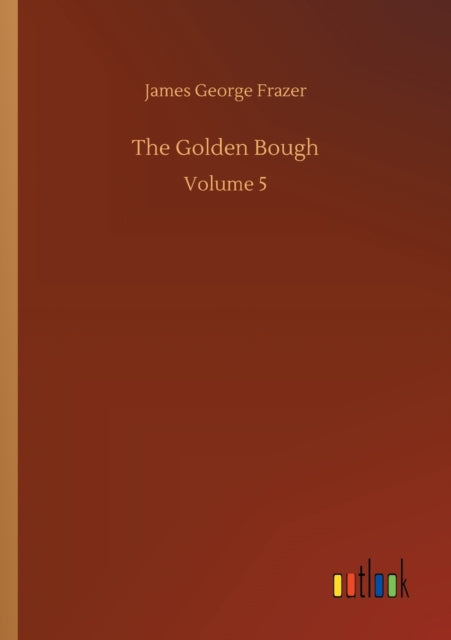 The Golden Bough : Volume 5-9783752337945