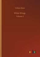 White Wings : Volume 2-9783752338218