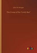 The Cruise of the Lively Bee-9783752341782