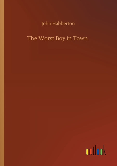 The Worst Boy in Town-9783752351767