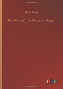 The Boy Fortune Hunters in Egypt-9783752352535
