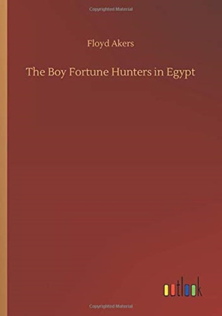 The Boy Fortune Hunters in Egypt-9783752352535