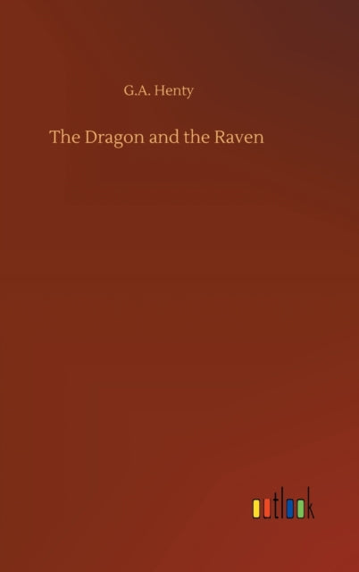 The Dragon and the Raven-9783752354393