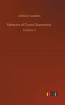Memoirs of Count Grammont : Volume 3-9783752355758