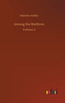 Among the Brethren : Volume 2-9783752358872