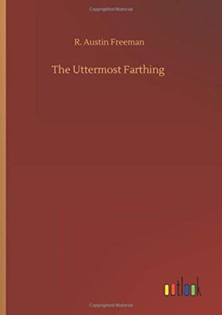 The Uttermost Farthing-9783752360448