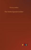 The Noble Spanish Soldier