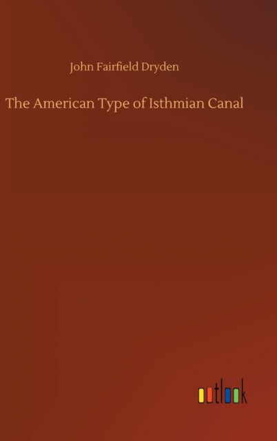 The American Type of Isthmian Canal-9783752372748