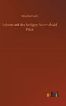 Lebenslauf des heiligen Wonnebald Puck-9783752377873